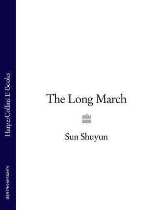 Sun  Shuyun. The Long March