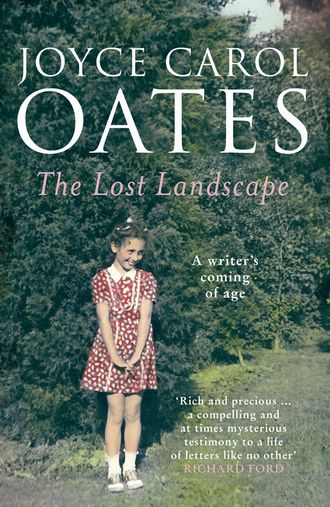 Joyce Carol Oates. The Lost Landscape