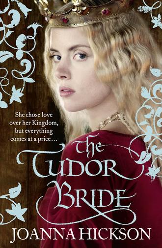 Джоанна Хиксон. The Tudor Bride