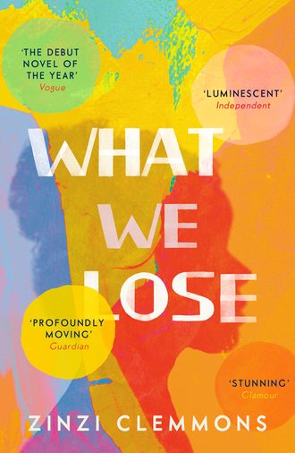 Zinzi  Clemmons. What We Lose
