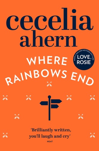 Cecelia Ahern. Where Rainbows End