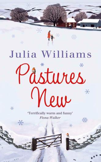 Julia  Williams. Pastures New