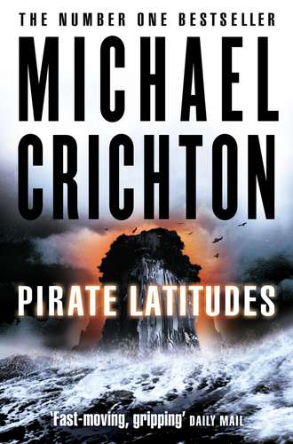Michael Crichton. Pirate Latitudes
