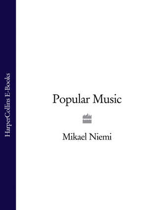 Микаель Ниеми. Popular Music