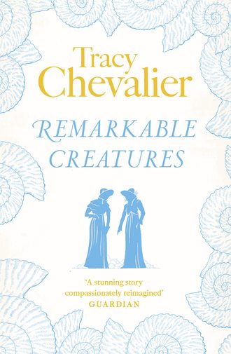 Tracy  Chevalier. Remarkable Creatures