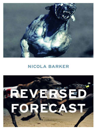 Nicola  Barker. Reversed Forecast