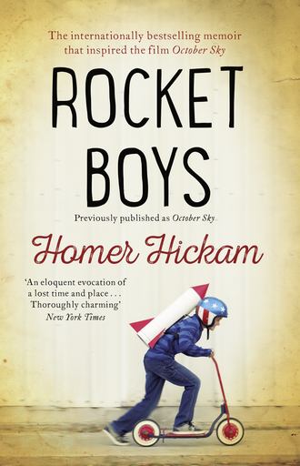 Homer  Hickam. Rocket Boys