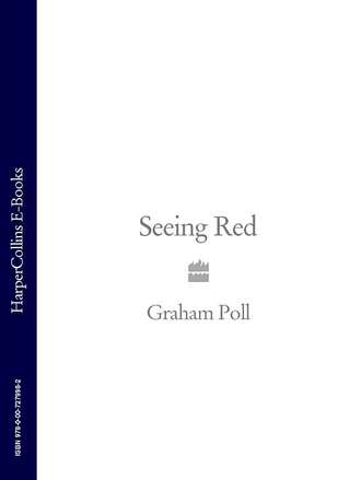 Graham Poll. Seeing Red