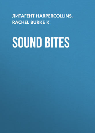 Rachel Burke K. Sound Bites
