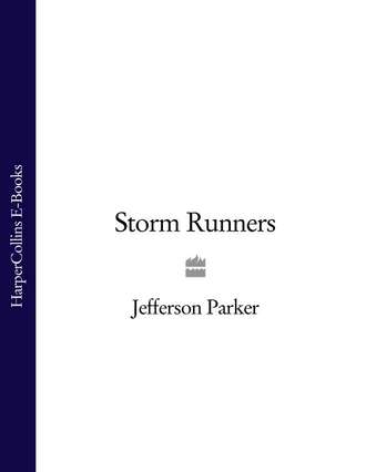 Jefferson Parker. Storm Runners