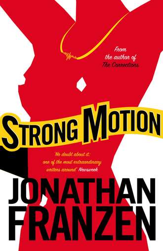 Джонатан Франзен. Strong Motion