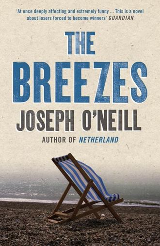 Joseph O’Neill. The Breezes