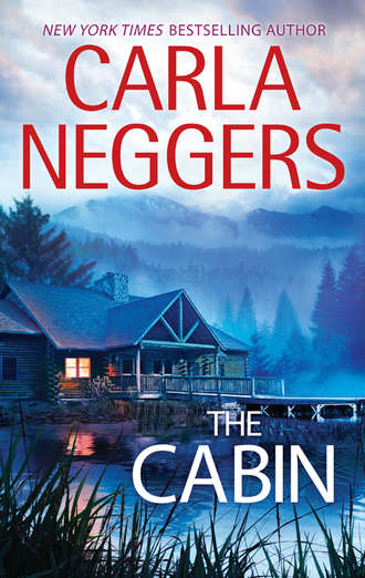 Carla Neggers. The Cabin