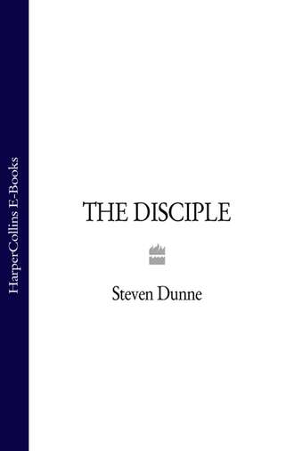 Steven  Dunne. The Disciple
