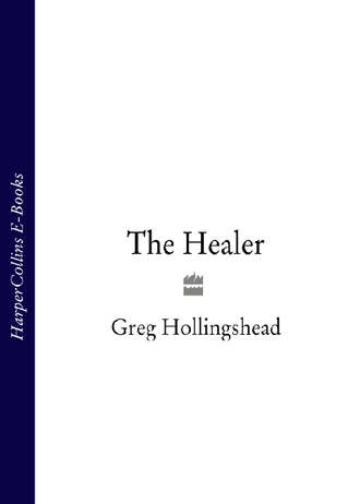 Greg  Hollingshead. The Healer