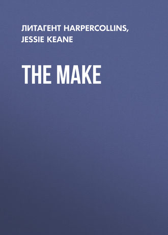 Jessie  Keane. The Make
