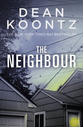 Dean Koontz. The Neighbour