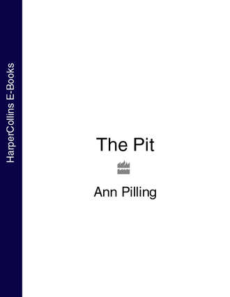 Ann Pilling. The Pit