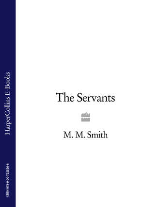 M. Smith M.. The Servants