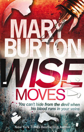 Mary  Burton. Wise Moves