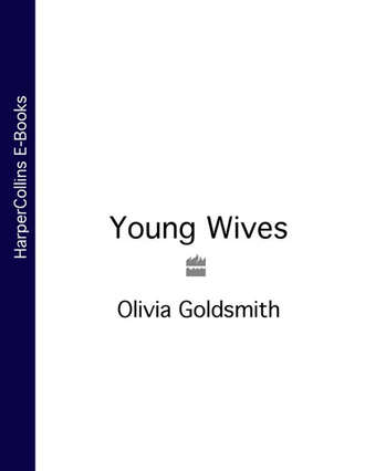 Olivia  Goldsmith. Young Wives