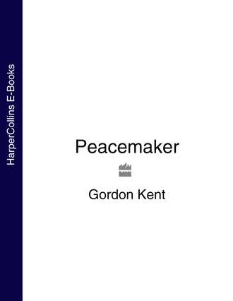 Gordon Kent. Peacemaker