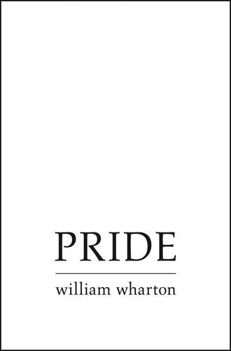 Уильям Уортон. Pride