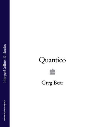 Greg  Bear. Quantico