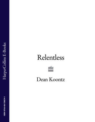 Dean Koontz. Relentless