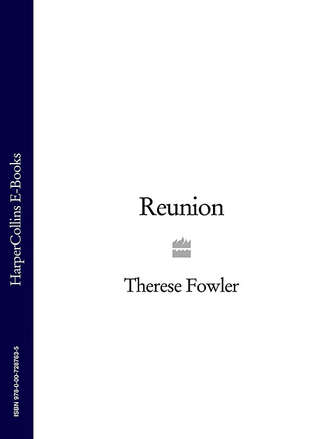 Therese Fowler. Reunion