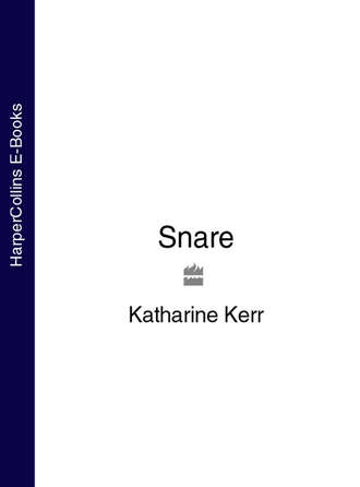 Katharine  Kerr. Snare