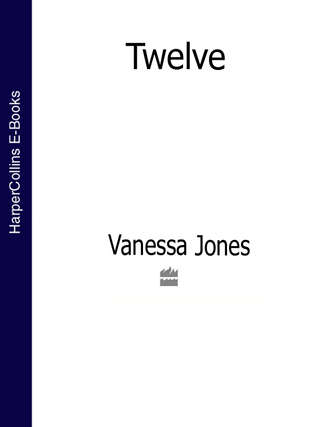 Vanessa  Jones. Twelve