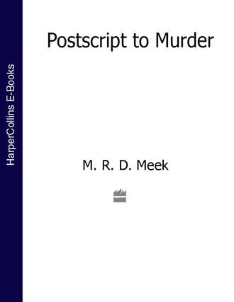 M. R. D. Meek. Postscript to Murder