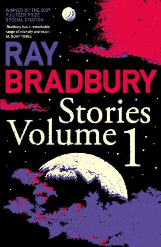 Рэй Брэдбери. Ray Bradbury Stories Volume 1