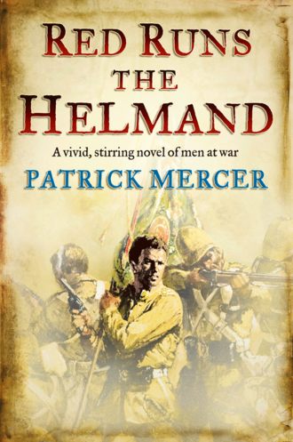 Patrick Mercer. Red Runs the Helmand