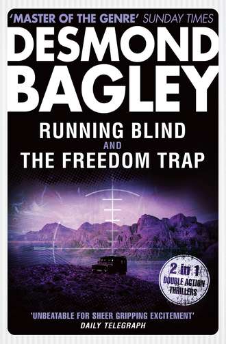 Desmond Bagley. Running Blind / The Freedom Trap