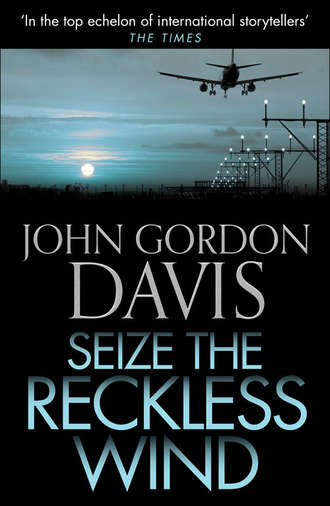 John Davis Gordon. Seize the Reckless Wind