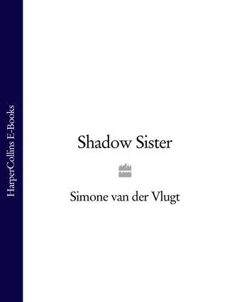 Simone van der Vlugt. Shadow Sister