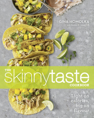 Gina  Homolka. Skinnytaste Cookbook