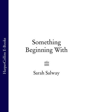 Sarah  Salway. Something Beginning With