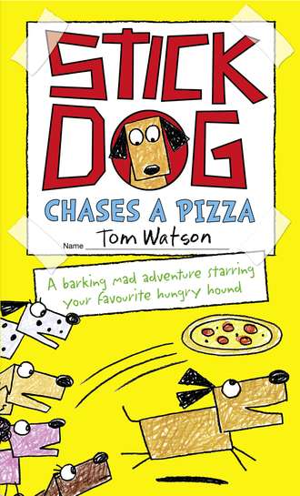 Tom  Watson. Stick Dog Chases a Pizza