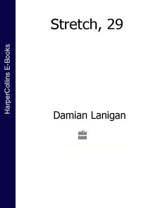 Damian Lanigan. Stretch, 29