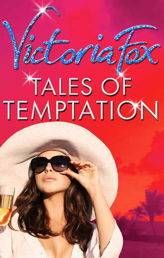 Victoria  Fox. Tales Of Temptation: Rivals / Pride / Ambition