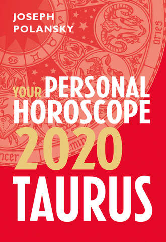 Joseph Polansky. Taurus 2020: Your Personal Horoscope