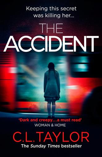 C.L. Taylor. The Accident: The bestselling psychological thriller