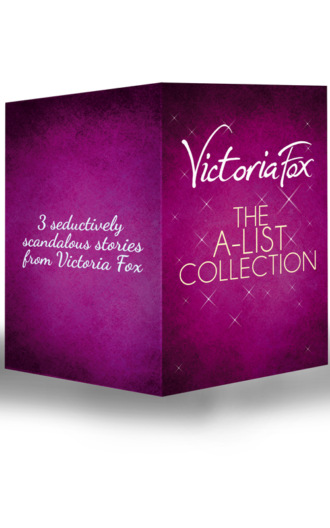 Victoria  Fox. The A-List Collection: Hollywood Sinners / Wicked Ambition / Temptation Island
