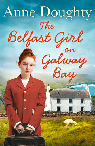 Anne  Doughty. The Belfast Girl at O’Dara Cottage