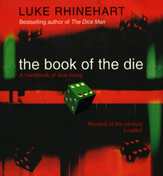 Luke  Rhinehart. The Book of the Die