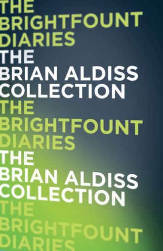 Brian  Aldiss. The Brightfount Diaries