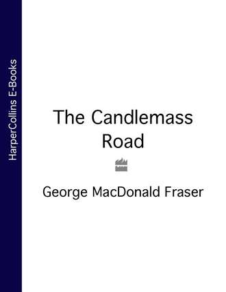 George Fraser MacDonald. The Candlemass Road